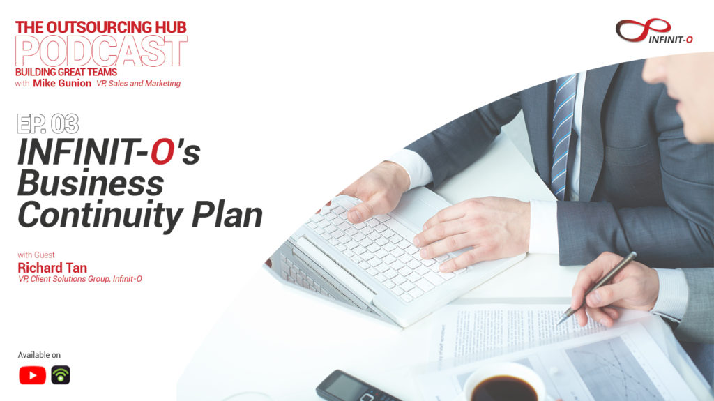 The Outsourcing Hub Podcast Episode 3: Infinit-O’s Business Continuity Plan