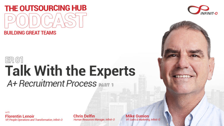 The Outsourcing Hub Podcast EP 1 Part 1 A+ Recruitment Process