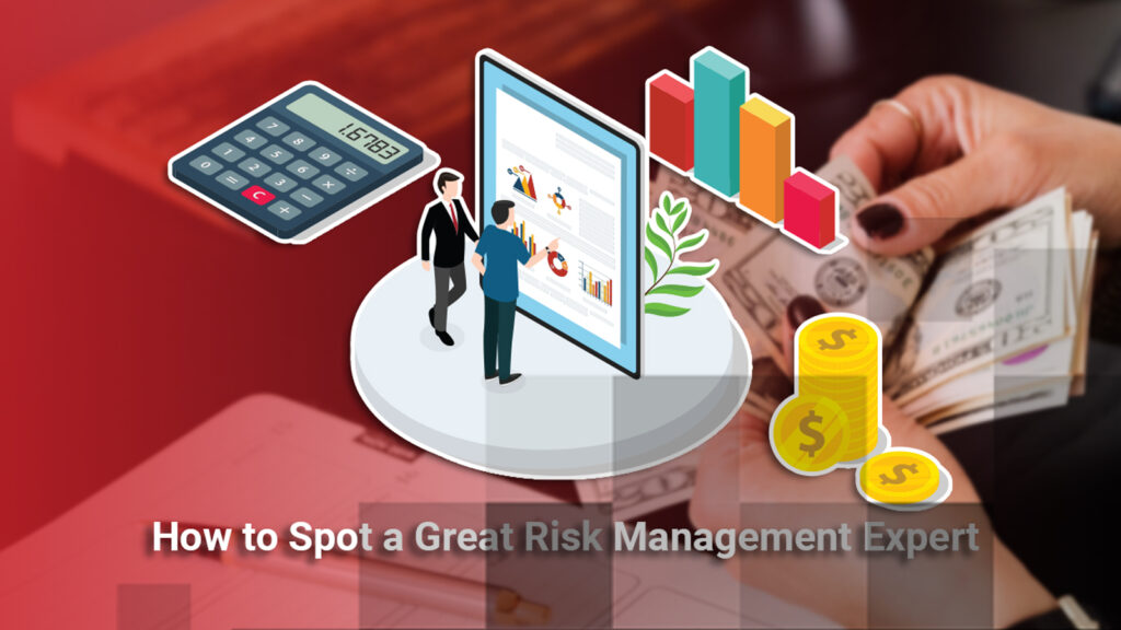 How To Spot A Great Risk Management Expert